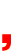,