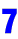 7